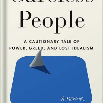 خرید و دانلود نسخه کامل کتاب Careless People: A Cautionary Tale of Power, Greed, and Lost Idealism by Sarah Wynn-Williams PDF