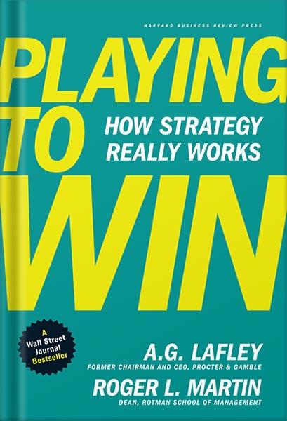 225-New-PNG-Version-13 خرید و دانلود نسخه کامل کتاب Playing to Win: How Strategy Really Works by A.G. Lafley PDF - تصویر 1