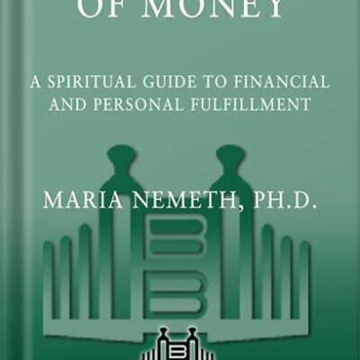 خرید و دانلود نسخه کامل کتاب The Energy of Money: A Spiritual Guide to Financial and Personal Fulfillment by Maria Nemeth PDF