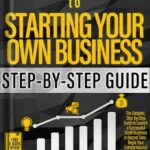 خرید و دانلود نسخه کامل کتاب Dummies Guide to Starting Your Own Business: The Simplest, Step-by-Step Guide to Launch a Successful Small Business in Record Time – Begin Your Entreprenaurial Path Now by Finance Knights Publications PDF