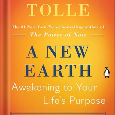خرید و دانلود نسخه کامل کتاب A New Earth: Oprah’s Book Club: Awakening to Your Life’s Purpose by Eckhart Tolle PDF