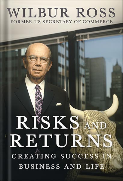 225-New-PNG-Version-16 خرید و دانلود نسخه کامل کتاب Risks and Returns: Creating Success in Business and Life by Wilbur Ross PDF - تصویر 1