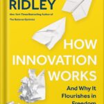 خرید و دانلود نسخه کامل کتاب How Innovation Works: And Why It Flourishes in Freedom by Matt Ridley PDF