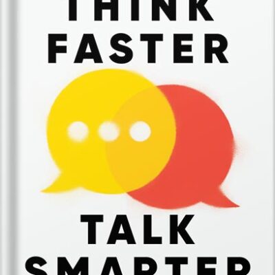 خرید و دانلود نسخه کامل کتاب Think Faster, Talk Smarter: How to Speak Successfully When You’re Put on the Spot by Matt Abrahams PDF