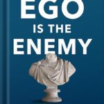خرید و دانلود نسخه کامل کتاب Ego Is the Enemy by Ryan Holiday PDF