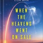 خرید و دانلود نسخه کامل کتاب When the Heavens Went on Sale: The Misfits and Geniuses Racing to Put Space Within Reach by Ashlee Vance PDF