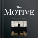 خرید و دانلود نسخه کامل کتاب The Motive: Why So Many Leaders Abdicate Their Most Important Responsibilities (J-B Lencioni Series) by Patrick M. Lencioni PDF