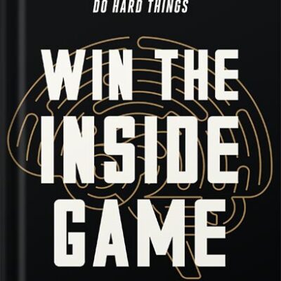 خرید و دانلود نسخه کامل کتاب Win the Inside Game: How to Move from Surviving to Thriving, and Free Yourself Up to Perform by Steve Magness PDF