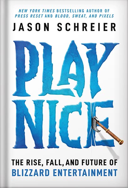 225-New-PNG-Version-28 خرید و دانلود نسخه کامل کتاب Play Nice: The Rise, Fall, and Future Of Blizzard Entertainment by Jason Schreier PDF - تصویر 1