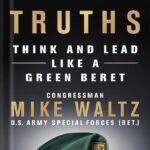 خرید و دانلود نسخه کامل کتاب Hard Truths: Think and Lead Like a Green Beret by Congressman Mike Waltz PDF