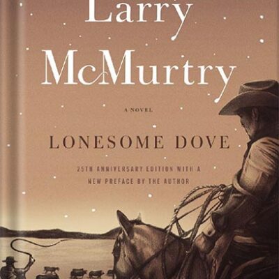 خرید و دانلود نسخه کامل کتاب Lonesome Dove: A Novel by Larry McMurtry PDF
