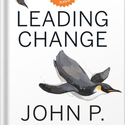 خرید و دانلود نسخه کامل کتاب Leading Change, With a New Preface by the Author by John P. Kotter PDF