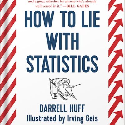 خرید و دانلود نسخه کامل کتاب How to Lie with Statistics Reissue Edition, by Darrell Huff PDF