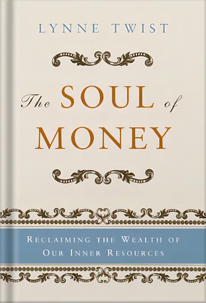 225-New-PNG-Version-30 خرید و دانلود نسخه کامل کتاب The Soul of Money: Transforming Your Relationship with Money and Life by Lynne Twist PDF - تصویر 1