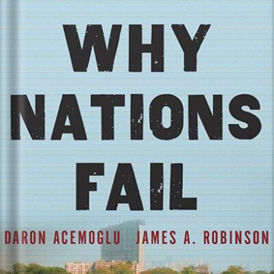 خرید و دانلود نسخه کامل کتاب Why Nations Fail: The Origins of Power, Prosperity, and Poverty by Daron Acemoglu PDF
