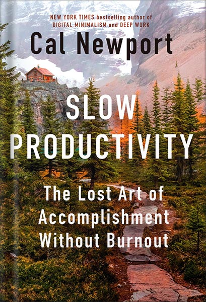225-New-PNG-Version-31 خرید و دانلود نسخه کامل کتاب Slow Productivity: The Lost Art of Accomplishment Without Burnout by Cal Newport PDF - تصویر 1