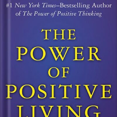 خرید و دانلود نسخه کامل کتاب The Power of Positive Living by Norman Vincent Peale PDF