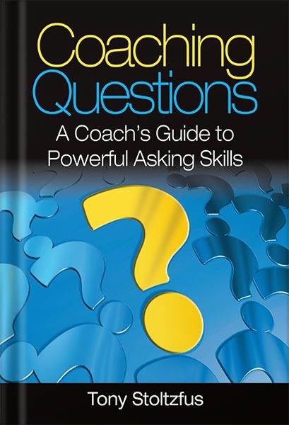 225-New-PNG-Version-31 خرید و دانلود نسخه کامل کتاب Coaching Questions: A Coach’s Guide to Powerful Asking Skills by Tony Stoltzfus PDF - تصویر 1