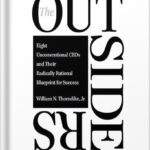 خرید و دانلود نسخه کامل کتاب The Outsiders: Eight Unconventional CEOs and Their Radically Rational Blueprint for Success by William Thorndike PDF
