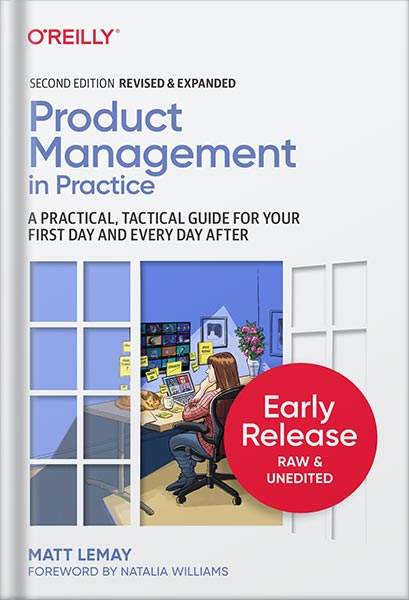 225-New-PNG-Version-32 خرید و دانلود نسخه کامل کتاب Product Management in Practice: A Practical, Tactical Guide for Your First Day and Every Day After 2nd Edition, by Matt LeMay PDF - تصویر 1