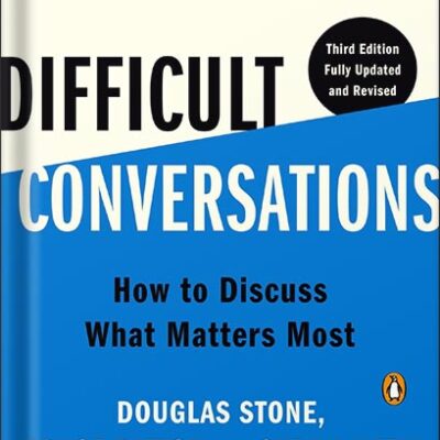 خرید و دانلود نسخه کامل کتاب Difficult Conversations: How to Discuss What Matters Most by Douglas Stone PDF