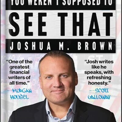 خرید و دانلود نسخه کامل کتاب You Weren’t Supposed To See That: Secrets Every Investor Should Know by Joshua Brown PDF