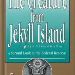 خرید و دانلود نسخه کامل کتاب The Creature from Jekyll Island: A Second Look at the Federal Reserve by G Edward Griffin PDF