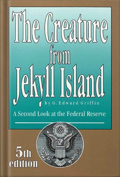225-New-PNG-Version-35 خرید و دانلود نسخه کامل کتاب The Creature from Jekyll Island: A Second Look at the Federal Reserve by G Edward Griffin PDF - تصویر 1