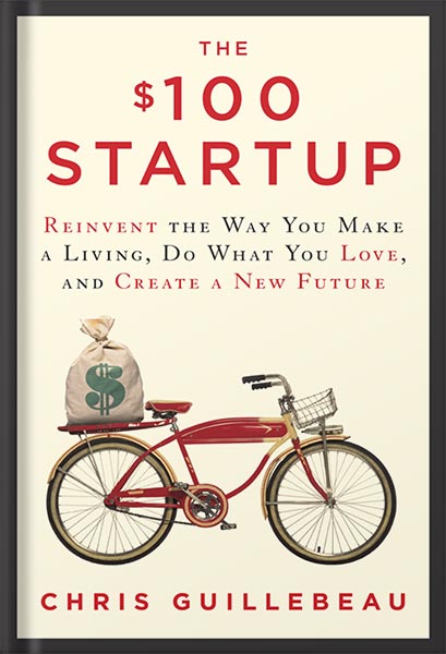 225-New-PNG-Version-37 خرید و دانلود نسخه کامل کتاب The $100 Startup: Reinvent the Way You Make a Living, Do What You Love, and Create a New Future by Chris Guillebeau PDF - تصویر 1
