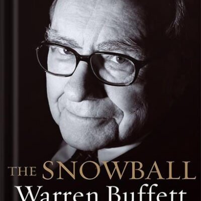 خرید و دانلود نسخه کامل کتاب The Snowball: Warren Buffett and the Business of Life by Alice Schroeder PDF