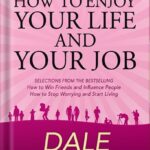 خرید و دانلود نسخه کامل کتاب How to Enjoy Your Life and Your Job by Dale Carnegie PDF