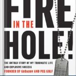 خرید و دانلود نسخه کامل کتاب Fire in the Hole!: The Untold Story of My Traumatic Life and Explosive Success by Bob Parsons PDF
