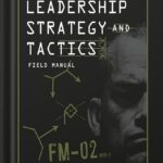 خرید و دانلود نسخه کامل کتاب Leadership Strategy and Tactics: Field Manual Expanded Edition by Jocko Willink PDF