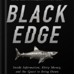 خرید و دانلود نسخه کامل کتاب Black Edge: Inside Information, Dirty Money, and the Quest to Bring Down the Most Wanted Man on Wall Street by Sheelah Kolhatkar PDF