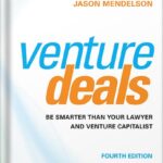 خرید و دانلود نسخه کامل کتاب Venture Deals: Be Smarter Than Your Lawyer and Venture Capitalist 4th Edition, by Brad Feld PDF