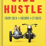 خرید و دانلود نسخه کامل کتاب Side Hustle: From Idea to Income in 27 Days by Chris Guillebeau PDF