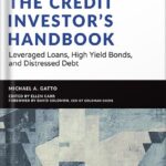 خرید و دانلود نسخه کامل کتاب The Credit Investor’s Handbook: Leveraged Loans, High Yield Bonds, and Distressed Debt (Wiley Finance) 1st Edition, by Michael Gatto PDF