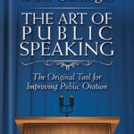 خرید و دانلود نسخه کامل کتاب The Art of Public Speaking: The Original Tool for Improving Public Oration by Dale Carnegie PDF