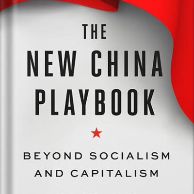 خرید و دانلود نسخه کامل کتاب The New China Playbook: Beyond Socialism and Capitalism by Keyu Jin PDF