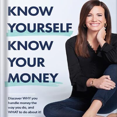 خرید و دانلود نسخه کامل کتاب Know Yourself, Know Your Money: Discover WHY you handle money the way you do, and WHAT to do about it! by Rachel Cruze PDF