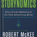 خرید و دانلود نسخه کامل کتاب Storynomics: Story-Driven Marketing in the Post-Advertising World by Robert McKee PDF