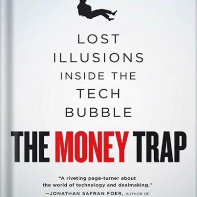 خرید و دانلود نسخه کامل کتاب The Money Trap: Lost Illusions Inside the Tech Bubble by Alok Sama PDF