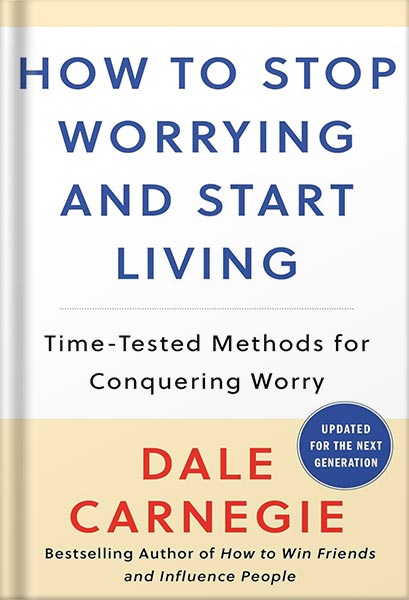 225-New-PNG-Version-46 خرید و دانلود نسخه کامل کتاب How to Stop Worrying and Start Living: Time-Tested Methods for Conquering Worry (Dale Carnegie Books) Revised ed. Edition, by Dale Carnegie PDF - تصویر 1