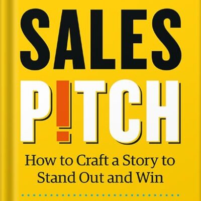 خرید و دانلود نسخه کامل کتاب Sales Pitch: How to Craft a Story to Stand Out and Win by April Dunford PDF