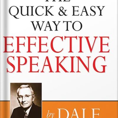خرید و دانلود نسخه کامل کتاب The Quick and Easy Way to Effective Speaking by Dale Carnegie PDF