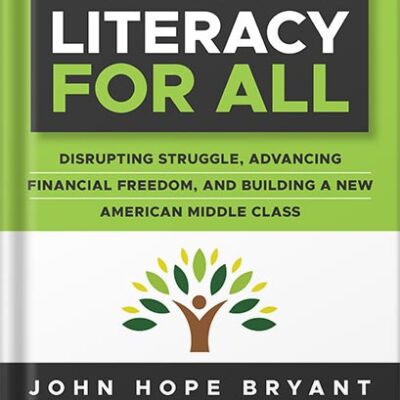 خرید و دانلود نسخه کامل کتاب Financial Literacy for All: Disrupting Struggle, Advancing Financial Freedom, and Building a New American Middle Class 1st Edition, by John Hope Bryant PDF