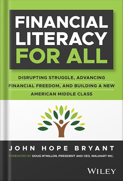 225-New-PNG-Version-48 خرید و دانلود نسخه کامل کتاب Financial Literacy for All: Disrupting Struggle, Advancing Financial Freedom, and Building a New American Middle Class 1st Edition, by John Hope Bryant PDF - تصویر 1