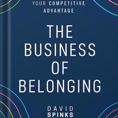 خرید و دانلود نسخه کامل کتاب The Business of Belonging: How to Make Community your Competitive Advantage 1st Edition, by David Spinks PDF