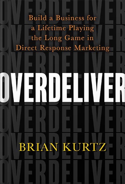 225-New-PNG-Version-51 خرید و دانلود نسخه کامل کتاب Overdeliver: Build a Business for a Lifetime Playing the Long Game in Direct Response Marketing by Brian Kurtz PDF - تصویر 1