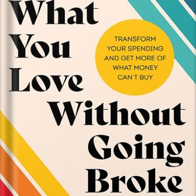خرید و دانلود نسخه کامل کتاب Buy What You Love Without Going Broke: An Empowering Personal Finance Guide with a Mindful Spending Plan, Perfect for Winter 2025, Take Control of Your Finances Today! by Jen Smith PDF